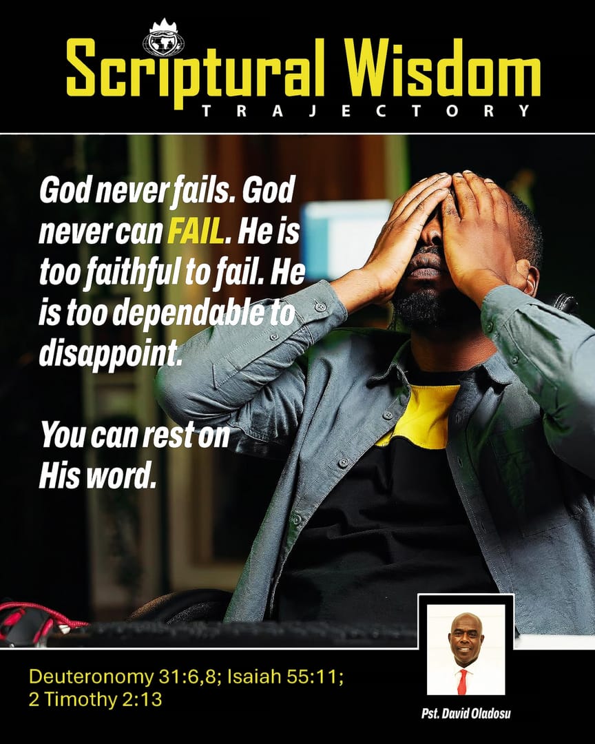 Day 53 - Deuteronomy 31:6,8; Isaiah 55:11; 2 Timothy 2:13