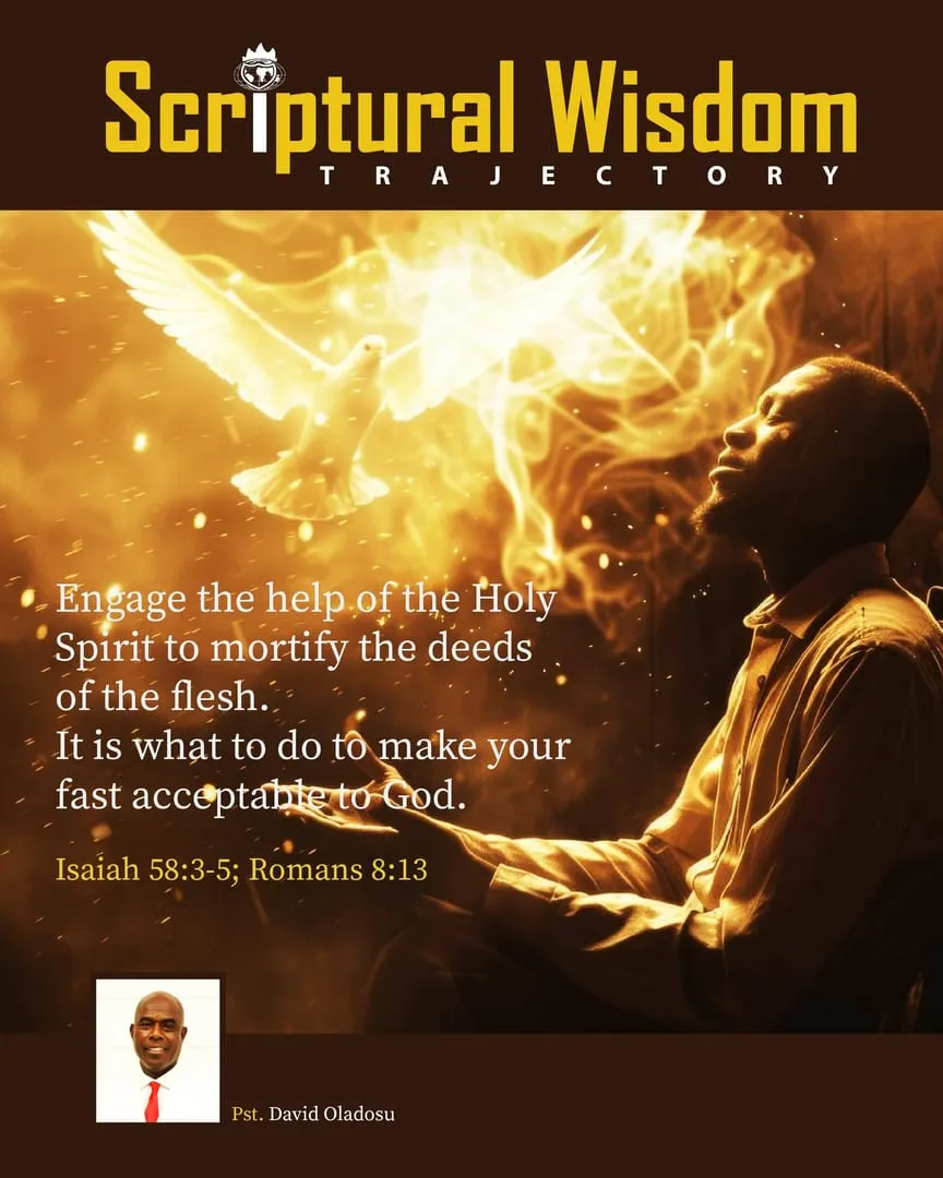 Day 7 - Isaiah 58:3-5; Romans 8:13